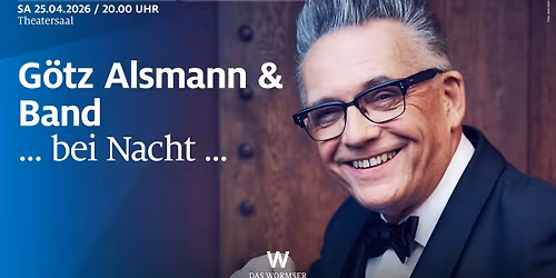G\u00f6tz Alsmann & Band \u2026 bei Nacht \u2026