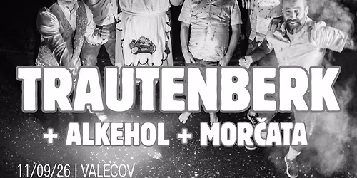 TRAUTENBERK + ALKEHOL + MOR\u010cATA \/ VALE\u010cOV \/ 11.9.2026
