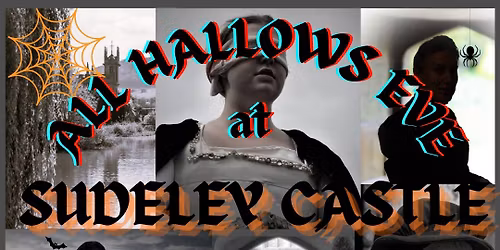 All Hallows Eve at Sudeley Castle