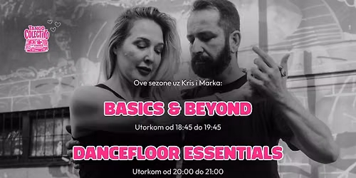 Redovne grupe utorkom: Basics & Beyond + Dancefloor Essentials uz Kris i Marka
