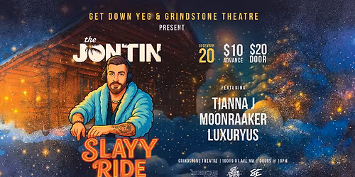 JONTIN - The Slayy Ride Tour w\/friends Tianna J. - MoonRaaker - Luxuryus