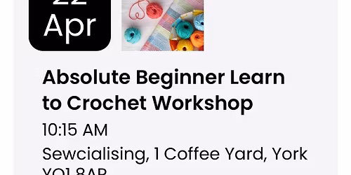 Absolute Beginner Learn to Crochet Workshop