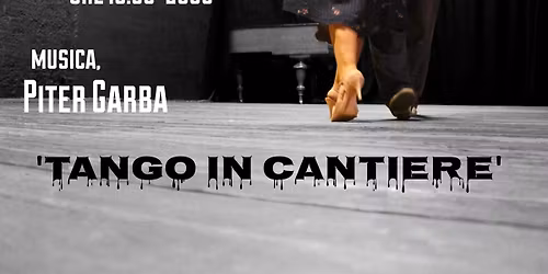'Tango in Cantiere'sabato 25 ottobre