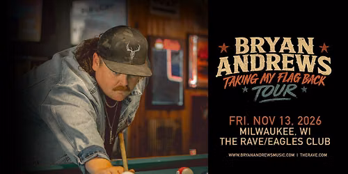 Bryan Andrews: Taking My Flag Back Tour