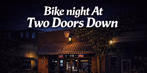 \ud83d\udd25Bike Night With Dream Rides At Two Doors Down\ud83d\udd25