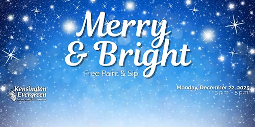 Merry & Bright - Free Paint & Sip at The Kensington