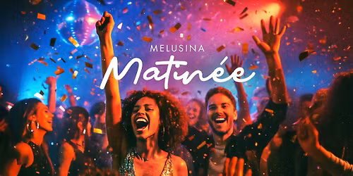 Matin\u00e9e | Day Party