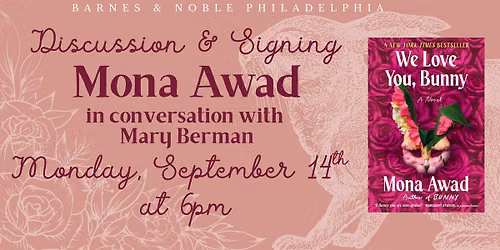 Mona Awad celebrates We Love You, Bunny on September 14th at 6pm