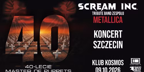 Trasa koncertowa \u201e40-lecie Master of Puppets\u201d - Koncert SCREAM INC. w Szczecinie