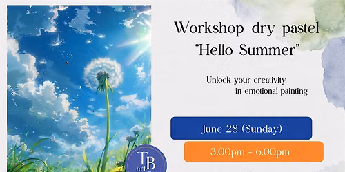 Dry Pastel Painting Workshop - Hello Summer