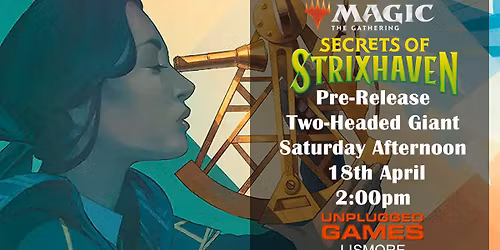 Magic: The Gathering Secrets of Strixhaven - Saturday Afternoon Pre-Release - 2-Headed Giant