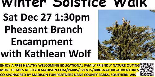 "Solstice Walk" Bird and Nature Adventure at Pheasant Branch Encampment - Kathlean Wolf