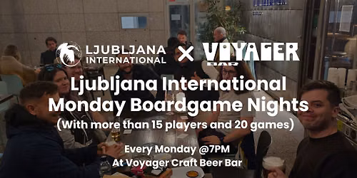 \ud83c\udfb2 LJUBLJANA INTERNATIONAL MONDAY BOARD GAME NIGHTS \ud83c\udf7a