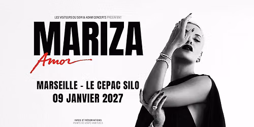 MARIZA \u2022 MARSEILLE \u2022 CEPAC SILO \u2022 9 JANVIER 2027