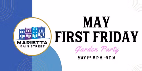 May First Friday: Garden Party