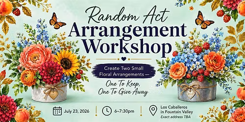 Random Act Arrangement Floral Design Workshop