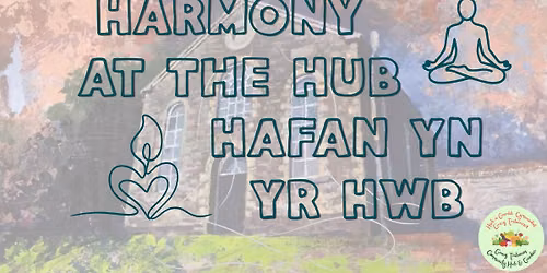 Harmony at the Hub \/ Hafan yn yr Hwb