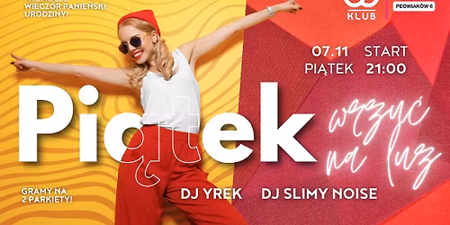 PI\u0104TEK... WRZU\u0106 NA LUZ \/\/ 07.11 \/\/ GRAMY NA DWA PARKIETY !!!