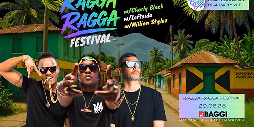 RAGGA RAGGA FESTIVAL - CHARLY BLACK, LEFTSIDE, MILLION STYLEZ