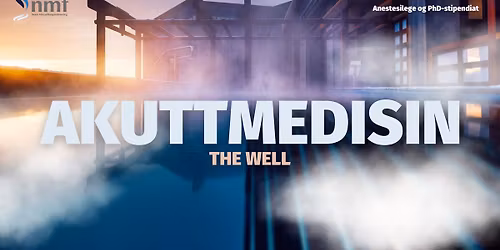 The Well, 28. november: Akuttmedisin - inkludert spa og femretters tasting meny