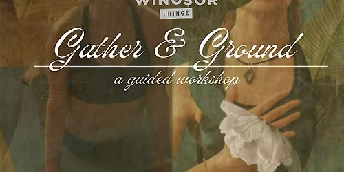 Gather & Ground - A Seasonal Autumn Workshop