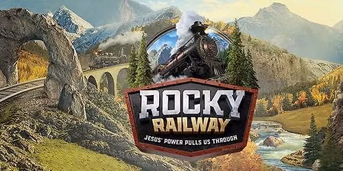 St. Mark VBS Rocky Railway: Jesus' Power Pulls Us Through