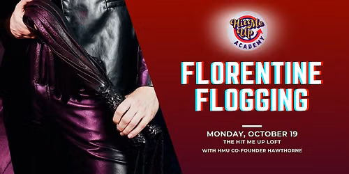 HMU Academy: Florentine Flogging