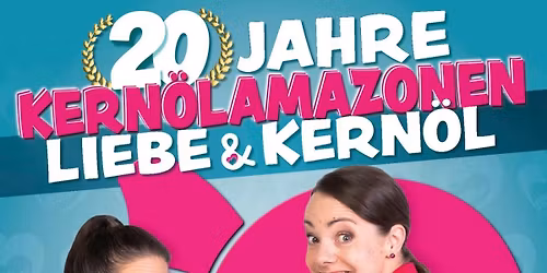 KERN\u00d6LAMAZONEN - 20 Jahre Liebe & Kern\u00f6l