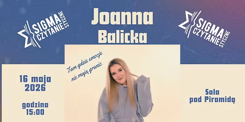 Joanna Balicka - tam gdzie emocje nie maj\u0105 granic. Spotkanie w ramach SIGMAstycznego Czytania.