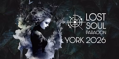LOST SOUL PARACON YORK 2026