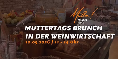 \ud83c\udf37 Muttertagsbrunch in der Weinwirtschaft \u2013 Muttertagsbrunch \u00b7 10. Mai 2026 | Weinwirtschaft M\u00fcller