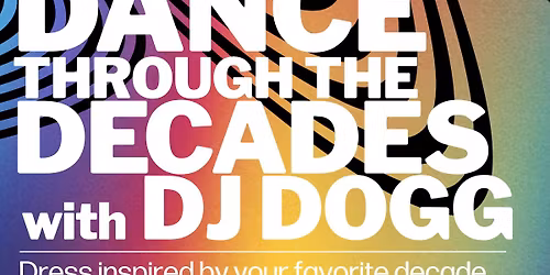 Dance Through the Decades with DJ Dogg