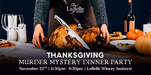 Thanksgiving Murder Mystery Dinner Party (LaBelle Winery - Amherst, NH)