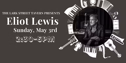 Eliot Lewis Live at Lark Street Tavern