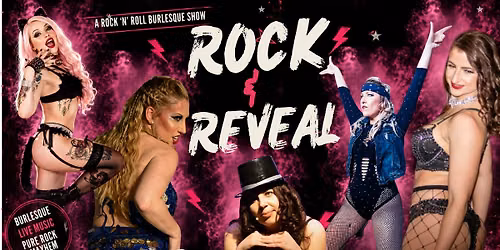 ROCK & REVEAL BURLESQUE CABARET