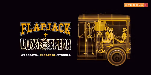 LUXTORPEDA + FLAPJACK, 21.02.2026, Klub Stodo\u0142a