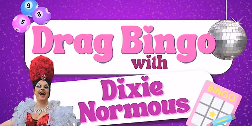 Drag Bingo with Dixie Normous