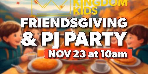 FriendsGiving and PJ Party