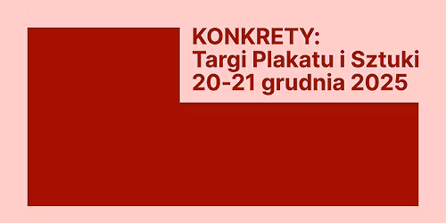Konkrety: Targi Plakatu i Sztuki