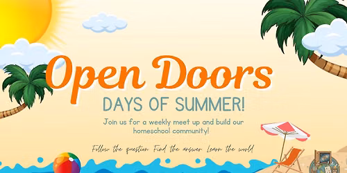 Open Doors Days of Summer! [End of Summer Celebration & Kid's Talent Show!]