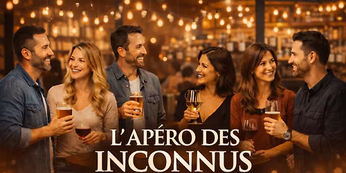 \ud83c\udf7b L\u2019AP\u00c9RO DES INCONNUS - ANGERS