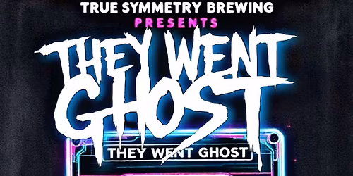 They Went Ghost 