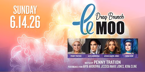 Drag Brunch at Le Moo 6.14.26