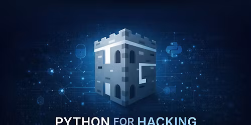 Python for Hacking: A Hands-On Workshop