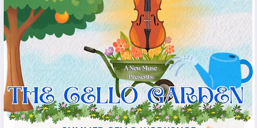 The Cello Garden: summer cello workshop