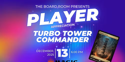 Magic the Gathering: Player Appreciation - Turbo Tower Commander