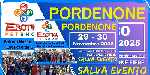 Esotika Pet Show PORDENONE 29\/30 Novembre 2025