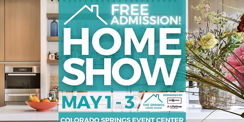 The Springs Home Show May 1st - 3rd, 2026