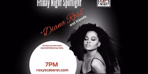 Roxy's Cabaret Presents: Diana Ross and Friends