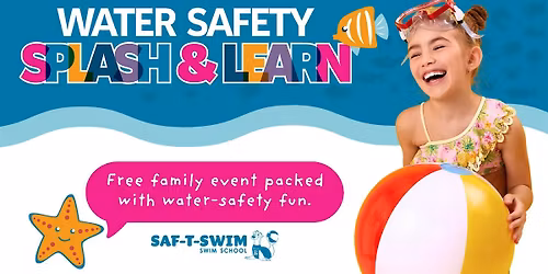 Water Safety Splash & Learn - Saf-T-Swim Little Neck, NY
